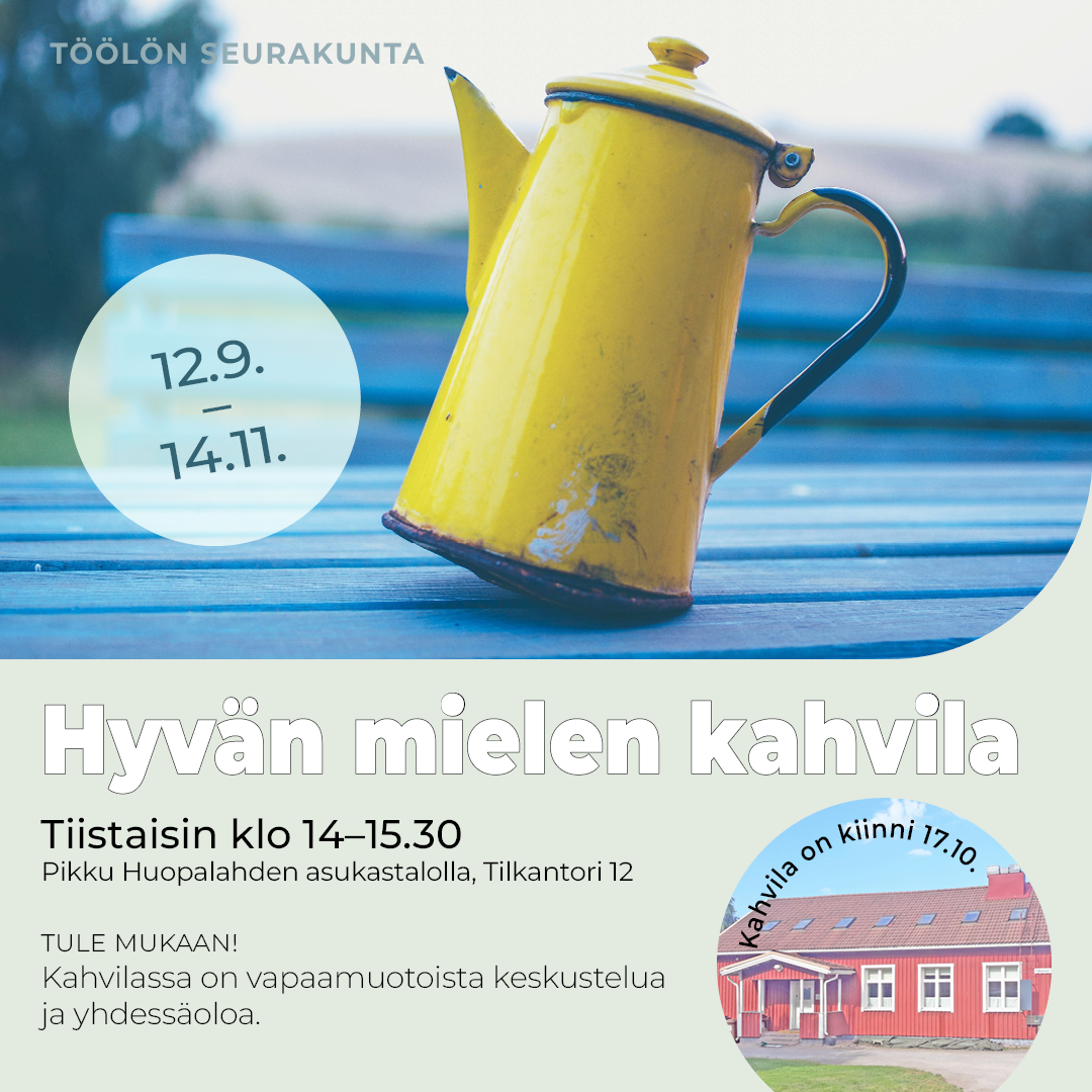 Kuvan yläosassa on vanha sinisen värinen puupöytä, jonka päällä on keltainen vanhan ajan kahvikannu, joka on hieman kulunut. Kuvan oikeassa alakulmassa on ympyrän muotoisessa kuvassa Pikkuhuopalahden asukastalo, joka on vanha Tapanilan aseman asemarakennus.